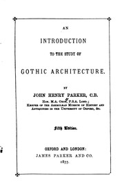 Cover of: An introduction to the study of Gothic architecture by John Henry Parker