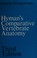 Cover of: Hyman's Comparative vertebrate anatomy.