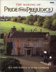 The making of Pride and prejudice by Sue Birtwistle