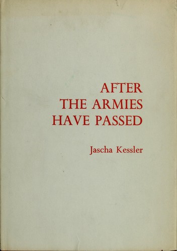 After the armies have passed by Jascha Frederick Kessler
