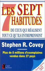 Les Sept habitudes de ceux qui réalisent tout ce qu'ils entreprennent by Stephen R. Covey