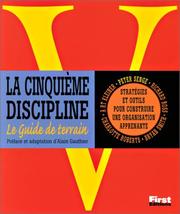 Cover of: La cinquième discipline - Le guide de terrain: Stratégies et outils pour construire une organisation apprenante