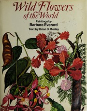 Cover of: Wild flowers of the world by Barbara Everard