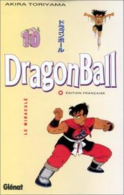Cover of: Dragon Ball, tome 10 : Le Miraculé