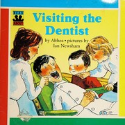 Cover of: Visiting the Dentist by Althea Braithwaite