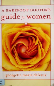 Cover of: A barefoot doctor's guide for women
