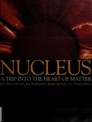 Cover of: Nucleus: a trip into the heart of matter