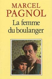 Cover of: La femme du boulanger by Marcel Pagnol