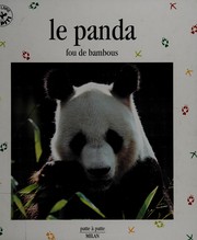 Cover of: Le Panda : Fou de bambous