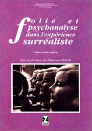 Cover of: Folie et psychanalyse dans l'expérience surréaliste