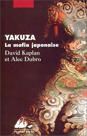 Cover of: Yakuza, la mafia japonaise by Alec Dubro, David Kaplan