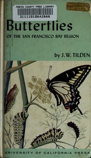 Cover of: Butterflies of the San Francisco Bay region by James W. Tilden