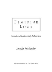 Cover of: Feminine look: sexuation, spectatorship, subversion