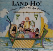Cover of: Land ho!: fifty glorious years in the age of exploration with 12 important explorers