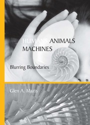Cover of: Humans, animals, machines: blurring boundaries