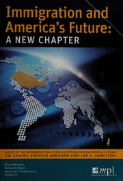 Cover of: Immigration and America's future: a new chapter : report of the Independent Task Force on Immigration and America's Future