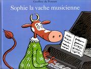 Cover of: Sophie, la vache musicienne by Geoffroy de Pennart