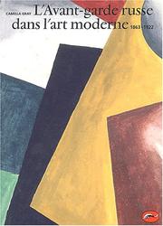 Cover of: L'Avant-Garde russe dans l'art moderne (1863-1922) by Camilla Gray, Marian Burleigh-Motley, Basile Dominov