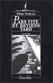 Cover of: Pars vite et reviens tard by Fred Vargas