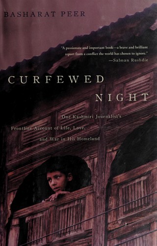 Curfewed night by Basharat Peer