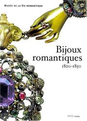 Cover of: Bijoux romantiques: 1820-1850 : la parure à l'époque de George Sand : Musée de la vie romantique : 3 mai-1er octobre 2000.