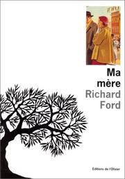 Cover of: Ma mère by Richard Ford