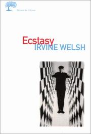 Cover of: Ecstasy by Irvine Welsh, Irvine Welsh