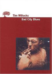 Cover of: Bad City Blues by Tim Willocks, Tim Willocks