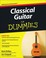 Cover of: Classical guitar for dummies