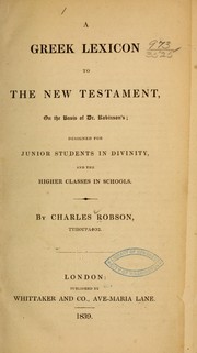Cover of: A Greek lexicon to the New Testament by Charles Robson