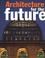 Cover of: Architecture for the future