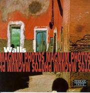 Cover of: Walls/Murs/Mauern: Photographs of Magnum Photos/Photographies De Magnum Photos/Fotografien Von Magnum Photos (Terrail Photo Series)
