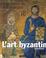 Cover of: L' art byzantin