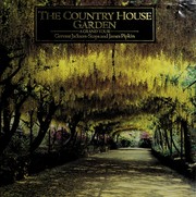 Cover of: The country house garden: a grand tour