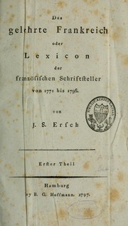 Cover of: La France littéraire contenant les auteurs français de 1771 à 1796 by Johann Samuel Ersch