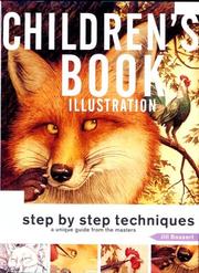Cover of: Children's Book Illustration: Step by Step Techniques : A Unique Guide from the Masters (Pro-Illustration Series)