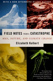 Cover of: Field notes from a catastrophe: man, nature, and climate change