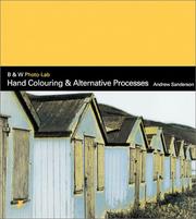 Cover of: Hand Colouring and Alternative Processes | Andrew Sanderson