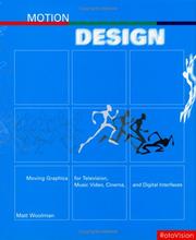 Cover of: Motion Design: Moving Graphics for Television, Music, Video, Cinema and Digital Interfaces