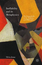 Ineffability and its Metaphysics by Silvia Jonas