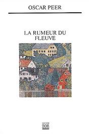 Cover of: La rumeur du fleuve