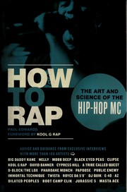 Cover of: How to rap: the art and science of the hip-hop MC