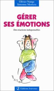 Cover of: Gérer ses émotions : Des réactions indispensables