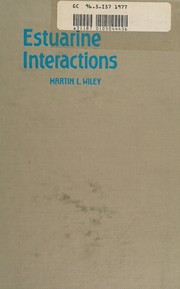 Estuarine interactions by International Estuarine Research Conference (4th 1977 Mount Pocono, Pa.)