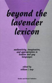 Cover of: Beyond the Lavender Lexicon: Authenticity, Imagination, and Appropriation in Lesbian and Gay Languages