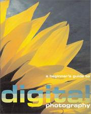 Cover of: A beginner's guide to digital photography by Adrian Davies