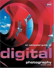 Cover of: An Advanced Guide to Digital Photography by Vincent Oliver