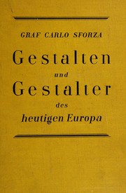 Cover of: Gestalten und Gestalter des heutigen Europa. by Carlo Sforza