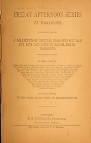 Cover of: Friday afternoon series of dialogues by Thomas S. Denison
