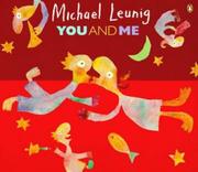 Cover of: You and me: a collection of recent pictures, verses, fables, aphorisms, and songs